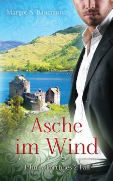 portada Asche im Wind: John A. Fortunes 2. Fall (en Alemán)