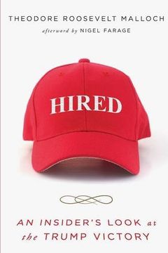 portada Hired: An Insider's Look at the Trump Victory