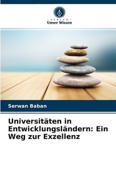 portada Universitäten in Entwicklungsländern: Ein Weg zur Exzellenz (in German)