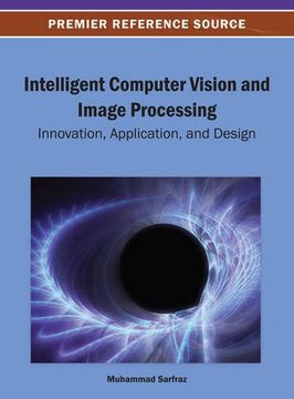 portada intelligent computer vision and image processing: innovation, application, and design
