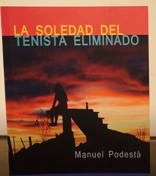portada La soledad del tenista eliminado (in Spanish)