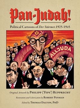 portada Pan-Judah! Political Cartoons of "Der Stürmer," 1925-1945 (en Inglés)