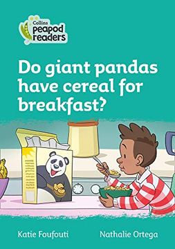 portada Level 3 – do Giant Pandas Have Cereal for Breakfast? (Collins Peapod Readers) (en Inglés)