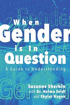 portada When Gender is in Question: A Guide to Understanding (en Inglés)