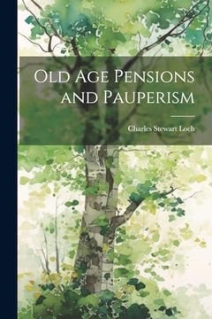 portada Old age Pensions and Pauperism (in English)