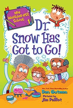 portada My Weirder-Est School #1: Dr. Snow has got to go! (en Inglés)