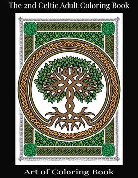 portada The 2nd Celtic Adult Coloring Book: Relieve More Stress and Anxiety While You Color Classic Celtic Designs