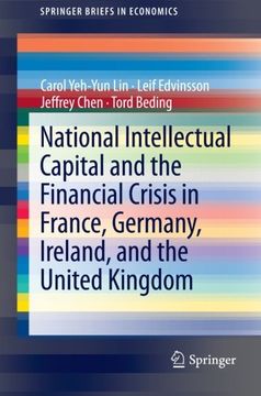 portada National Intellectual Capital and the Financial Crisis in France, Germany, Ireland, and the United Kingdom (SpringerBriefs in Economics)
