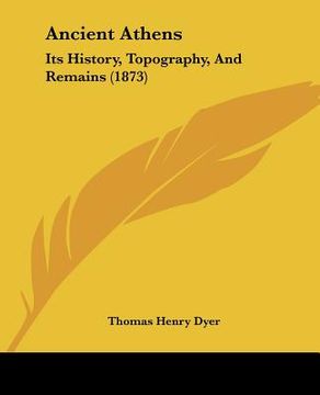 portada ancient athens: its history, topography, and remains (1873) (en Inglés)