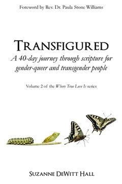 portada Transfigured: A 40-day journey through scripture for gender-queer and transgender people (en Inglés)
