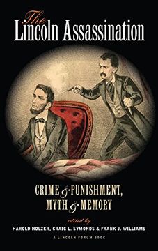 portada The Lincoln Assassination: Crime and Punishment Myth and Memorya Lincoln Forum Book (The North's Civil War) (en Inglés)