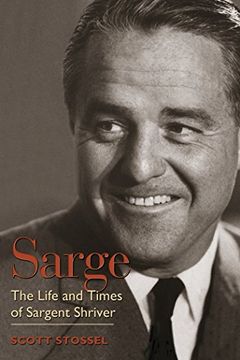 portada Sarge: The Life and Times of Sargent Shriver (en Inglés)