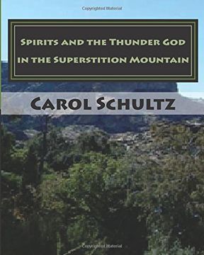 portada Spirits and the Thunder God in the Superstition Mountain