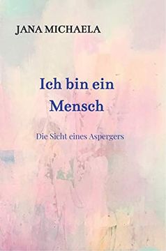 portada Ich bin ein Mensch: Die Sicht Eines Aspergers (en Inglés)