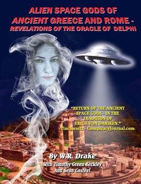 portada alien space gods of ancient greece and rome: revelations of the oracle of delphi