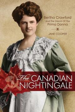 portada The Canadian Nightingale: Bertha Crawford and the Dream of the Prima Donna