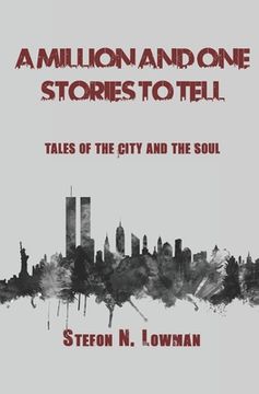portada A Million And One Stories To Tell: Tales Of The City And The Soul (en Inglés)