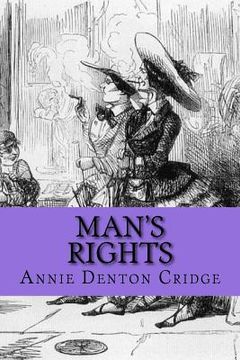 portada Man's Rights: or, How Would You Like It? (en Inglés)