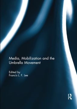 portada Media, Mobilization and the Umbrella Movement (en Inglés)