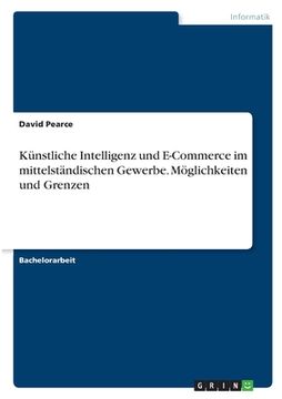 portada Künstliche Intelligenz und E-Commerce im mittelständischen Gewerbe. Möglichkeiten und Grenzen (in German)