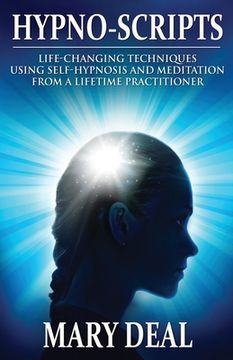 portada Hypno-Scripts: Life-Changing Techniques Using Self-Hypnosis And Meditation From A Lifetime Practitioner (in English)