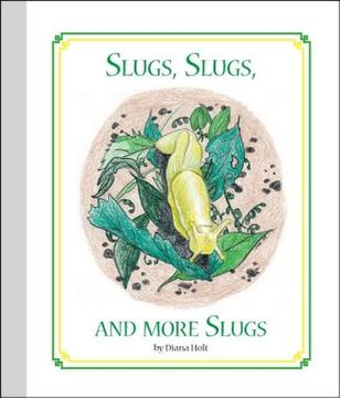 portada Slugs, Slugs, and More Slugs: Grandma's Silver Series (en Inglés)