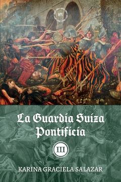 portada La guardia suiza pontificia: Tomo III