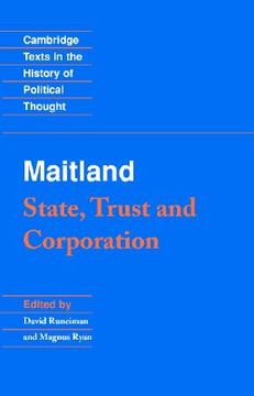 portada Maitland: State, Trust and Corporation Hardback (Cambridge Texts in the History of Political Thought) (en Inglés)