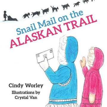 portada Snail Mail on the Alaskan Trail (en Inglés)