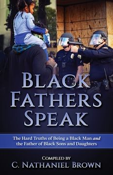 portada Black Fathers Speak: The Hard Truths of Being a Black Man and the Father of Black Sons and Daughters