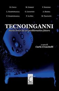 portada Tecnoinganni: Storie brevi da un problematico futuro (en Italiano)