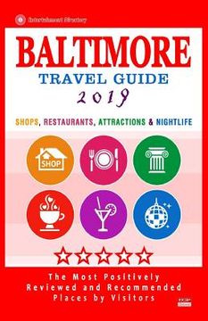 portada Baltimore Travel Guide 2019: Shops, Restaurants, Attractions and Nightlife in Baltimore, Maryland (City Travel Guide 2019) (in English)