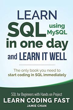 portada Sql: Learn sql (Using Mysql) in one day and Learn it Well. Sql for Beginners With Hands-On Project. 5 (Learn Coding Fast With Hands-On Project) (en Inglés)