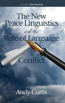 portada The New Peace Linguistics and the Role of Language in Conflict (en Inglés)