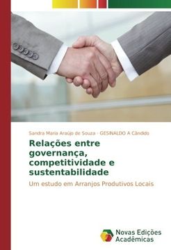 portada Relações entre governança, competitividade e sustentabilidade: Um estudo em Arranjos Produtivos Locais