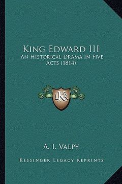 portada king edward iii: an historical drama in five acts (1814) (en Inglés)