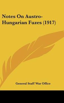 portada notes on austro-hungarian fuzes (1917) (en Inglés)