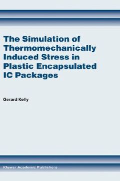 portada the simulation of thermomechanically induced stress in plastic encapsulated ic packages (en Inglés)