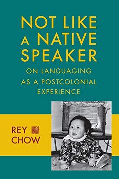 portada Not Like a Native Speaker: On Languaging as a Postcolonial Experience 