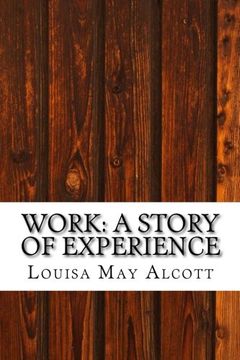portada Work: A Story of Experience: (Louisa May Alcott Classics Collection)