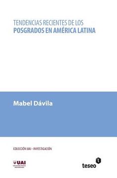 portada Tendencias recientes de los posgrados en América Latina (in Spanish)