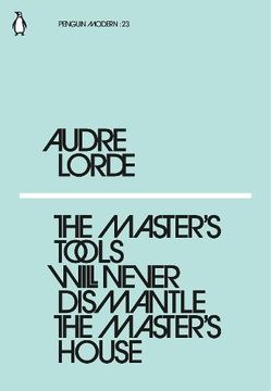 portada The Master's Tools Will Never Dismantle the Master's House (Penguin Modern)