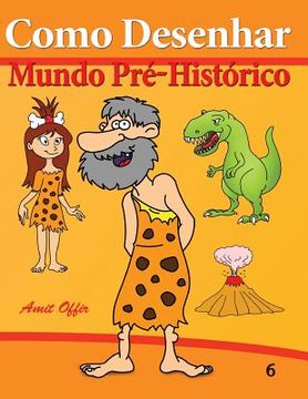 portada Como Desenhar: Mundo Pré-Histórico: Livros Infantis (en Portugués)