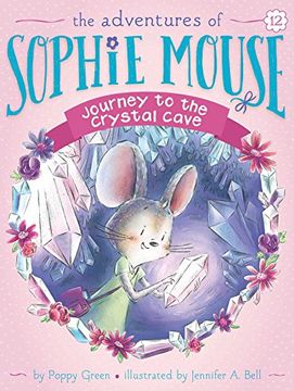 portada Journey to the Crystal Cave (The Adventures of Sophie Mouse) (in English)