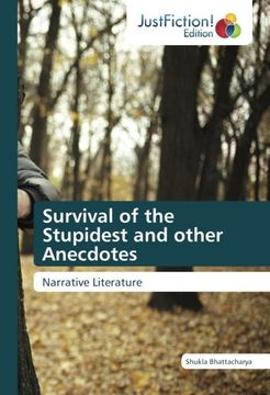 portada Survival of the Stupidest and other Anecdotes: Narrative Literature