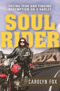 portada Soul Rider: Facing Fear and Finding Redemption on a Harley