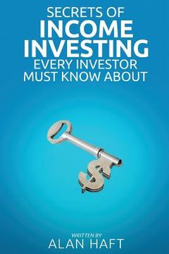 portada Secrets of Income Investing Every Investor Must Know about