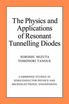 portada The Physics and Applications of Resonant Tunnelling Diodes (Cambridge Studies in Semiconductor Physics and Microelectronic Engineering) 