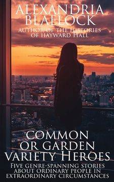 portada Common or Garden Variety Heroes (en Inglés)