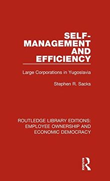 portada Self-Management and Efficiency: Large Corporations in Yugoslavia (Routledge Library Editions: Employee Ownership and Economic Democracy) (in English)